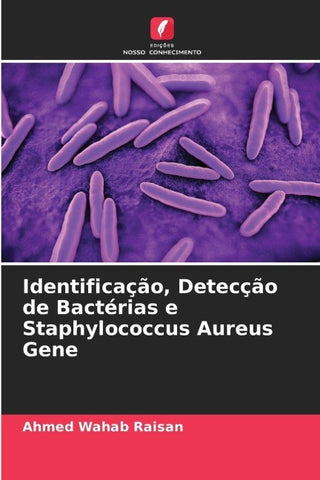 Identificação, Detecção de Bactérias e Staphylococcus Aureus Gene