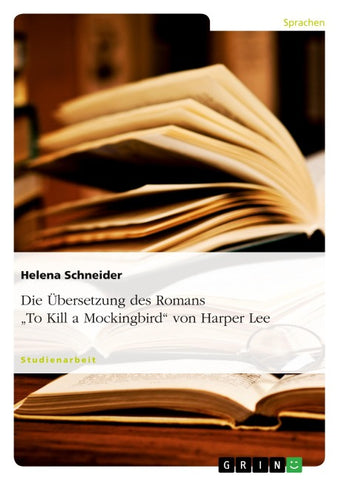 Die Übersetzung des Romans "To Kill a Mockingbird" von Harper Lee