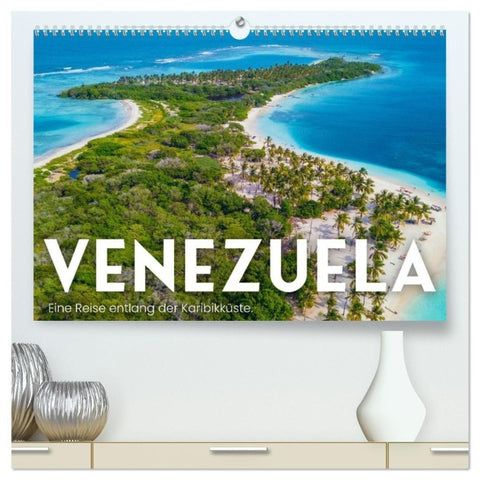 Venezuela - Eine Reise entlang der Karibikküste. (hochwertiger Premium Wandkalender 2027 DIN A2 quer), Kunstdruck in Hochglanz