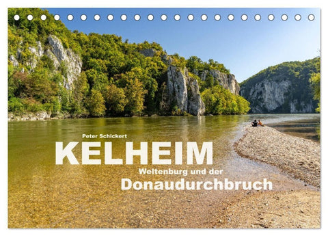 Kelheim, Weltenburg und der Donaudurchbruch (Tischkalender 2027 DIN A5 quer), CALVENDO Monatskalender