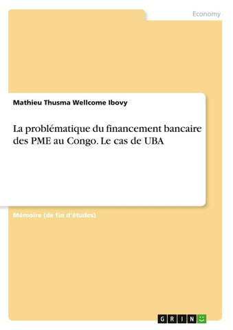 La problématique du financement bancaire des PME au Congo. Le cas de UBA