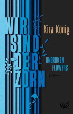 Unbroken Flowers − Wir sind der Zorn