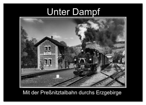 Unter Dampf - Mit der Preßnitztalbahn durchs Erzgebirge (Tischkalender 2026 DIN A5 quer), CALVENDO Monatskalender