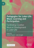 Pedagogies for Later-Life Music Learning and Participation