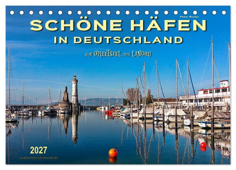 Schöne Häfen in Deutschland von Greetsiel bis Lindau (Tischkalender 2027 DIN A5 quer), CALVENDO Monatskalender