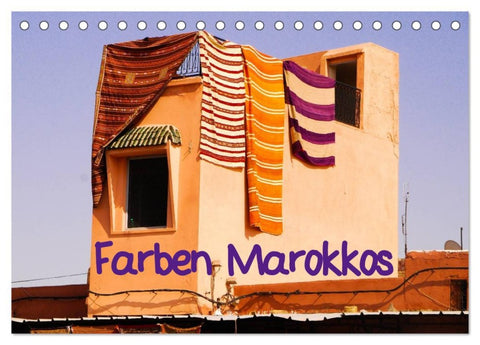Farben Marokkos (Tischkalender 2026 DIN A5 quer), CALVENDO Monatskalender