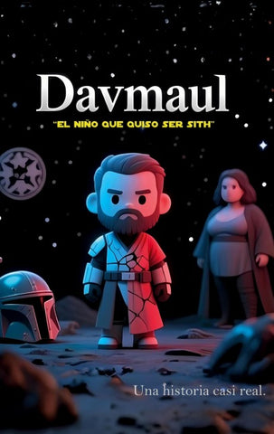 Davmaul - El niño que quiso ser Sith.
