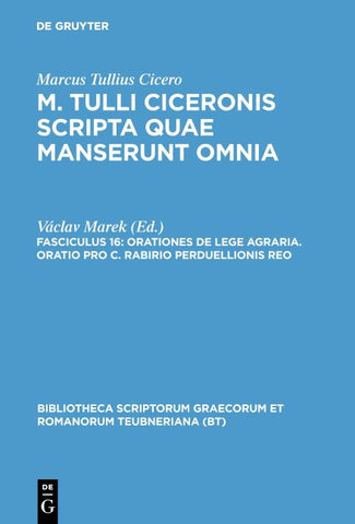 Marcus Tullius Cicero: M. Tulli Ciceronis scripta quae manserunt omnia / Orationes de lege agraria. Oratio pro C. Rabirio perduellionis reo