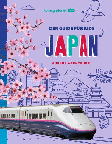 LONELY PLANET Kinderreiseführer Der Guide für Kids Japan