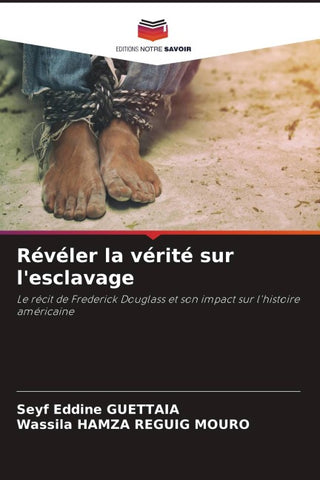 Révéler la vérité sur l'esclavage