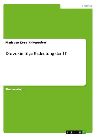 Die zukünftige Bedeutung der IT