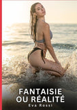 Fantaisie ou Réalité