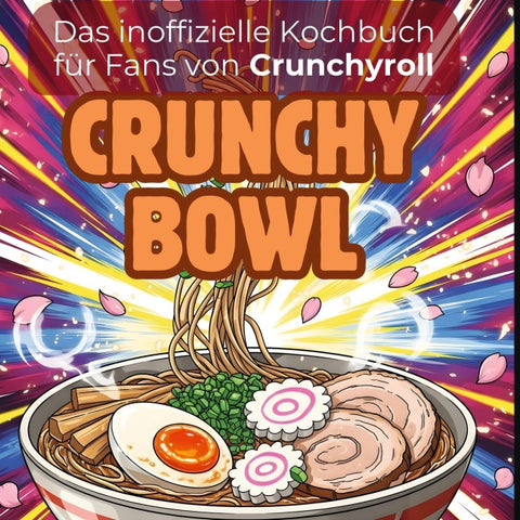 Das inoffizielle Kochbuch für Fans von Crunchyroll