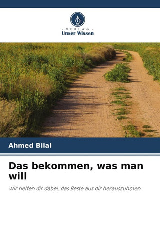 Das bekommen, was man will
