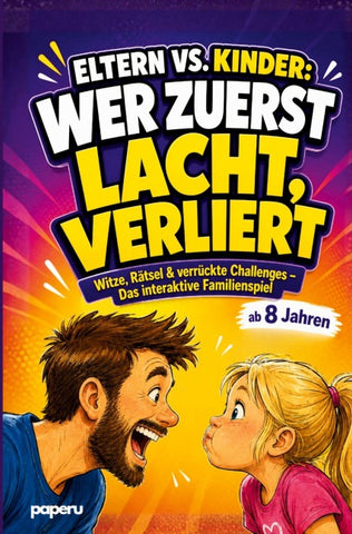 Eltern vs. Kinder: Wer zuerst lacht, verliert! Witze, Rätsel & verrückte Challenges – Das interaktive Familienspiel | ab 8 Jahren
