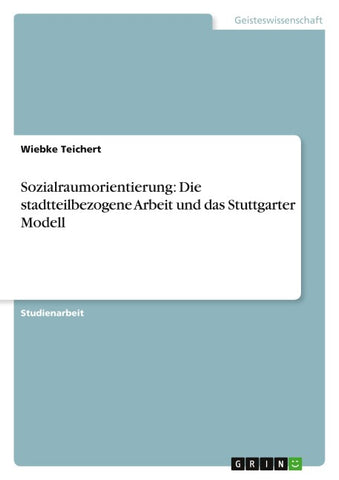 Sozialraumorientierung: Die stadtteilbezogene Arbeit und das Stuttgarter Modell