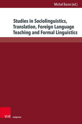 Studies in Sociolinguistics, Translation, Foreign Language Teaching and Formal Linguistics
