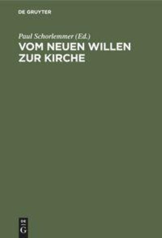 Vom neuen Willen zur Kirche