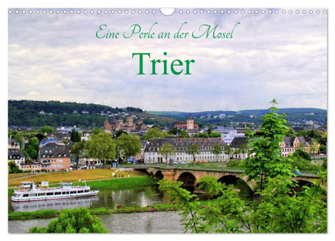 Eine Perle an der Mosel - Trier (Wandkalender 2026 DIN A3 quer), CALVENDO Monatskalender