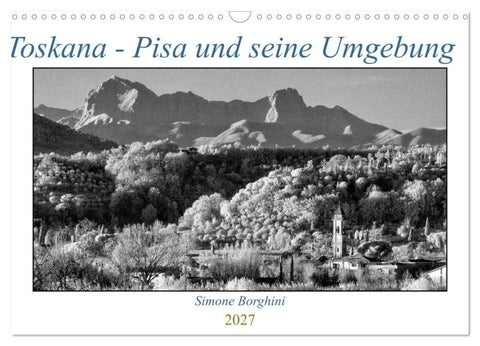 Toskana - Pisa und seine Umgebung (Wandkalender 2027 DIN A3 quer), CALVENDO Monatskalender