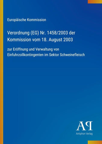 Verordnung (EG) Nr. 1458/2003 der Kommission vom 18. August 2003