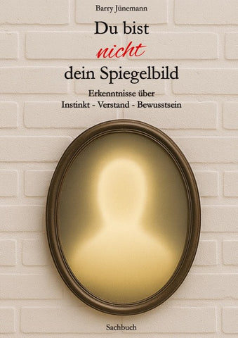 Du bist nicht dein Spiegelbild