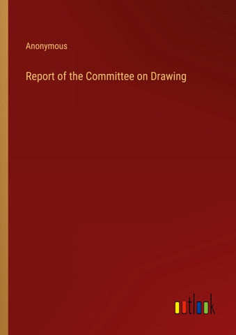 Report of the Committee on Drawing