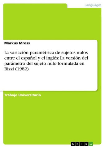 La variación paramétrica de sujetos nulos entre el español y el inglés: La versión del parámetro del sujeto nulo formulada en Rizzi (1982)