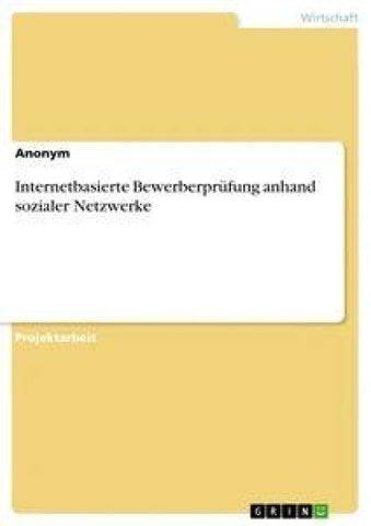 Internetbasierte Bewerberprüfung anhand sozialer Netzwerke
