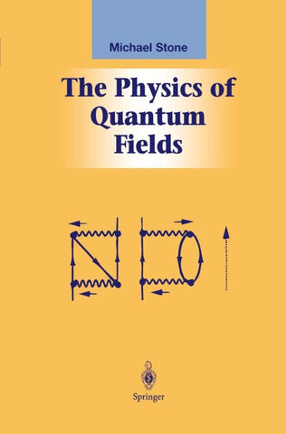 The Physics of Quantum Fields