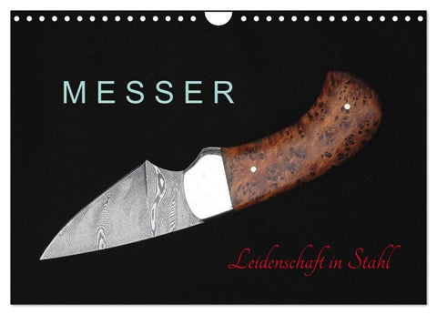 Messer - Leidenschaft in Stahl (Wandkalender 2027 DIN A4 quer), CALVENDO Monatskalender