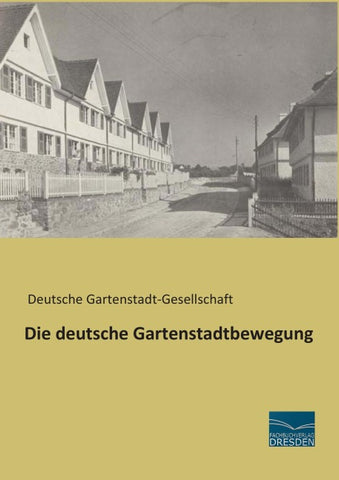 Die deutsche Gartenstadtbewegung