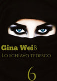 Lo schiavo tedesco 6