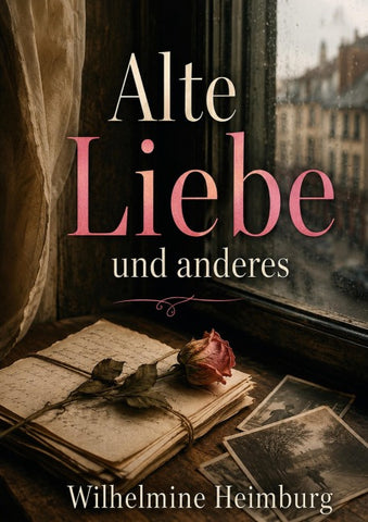 Alte Liebe und anderes