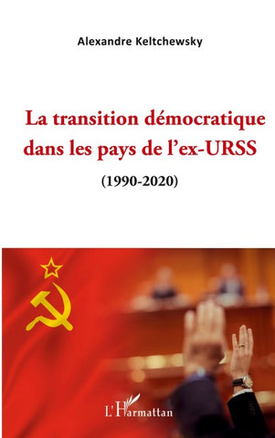 La transition démocratique dans les pays de l'ex-URSS