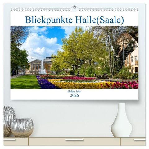 Blickpunkte Halle (Saale) (hochwertiger Premium Wandkalender 2026 DIN A2 quer), Kunstdruck in Hochglanz