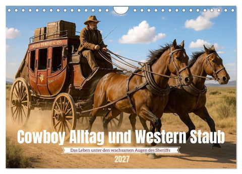 Cowboy Alltag und Western Staub (Wandkalender 2027 DIN A4 quer), CALVENDO Monatskalender