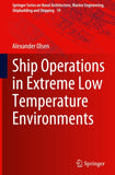 Ship Operations in Extreme Low Temperature Environments