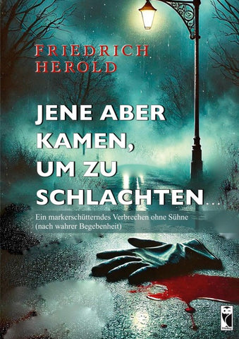 Jene aber kamen, um zu schlachten...