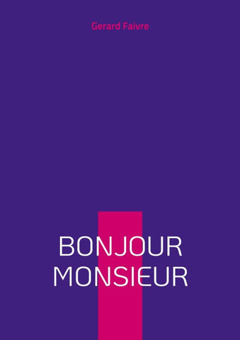 Bonjour Monsieur