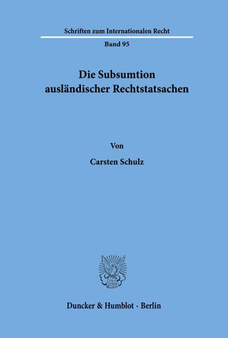 Die Subsumtion ausländischer Rechtstatsachen -