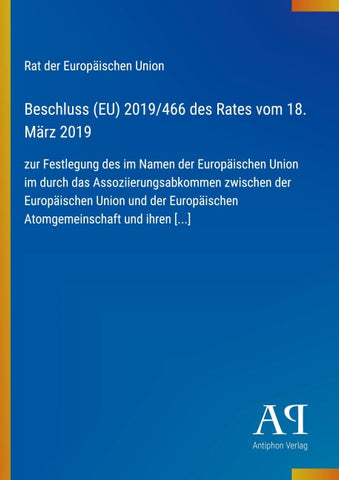 Beschluss (EU) 2019/466 des Rates vom 18. März 2019
