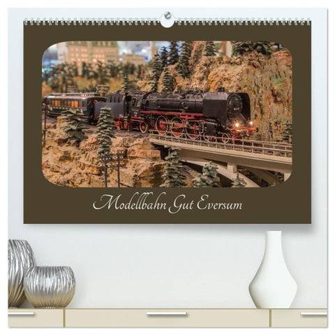 Modellbahn Gut Eversum (hochwertiger Premium Wandkalender 2027 DIN A2 quer), Kunstdruck in Hochglanz