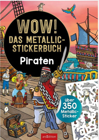 WOW! Das Metallic-Stickerbuch – Piraten