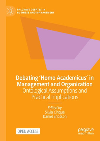 Debating ‘Homo Academicus’ in Management and Organization
