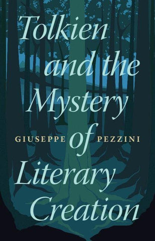 Tolkien and the Mystery of Literary Creation