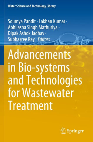 Advancements in Bio-systems and Technologies for Wastewater Treatment