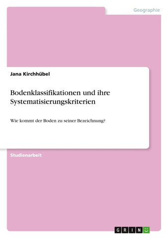 Bodenklassifikationen und ihre Systematisierungskriterien