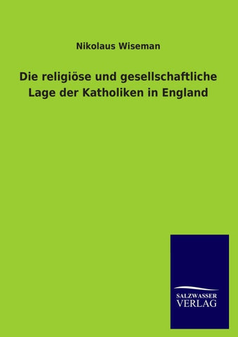 Die religiöse und gesellschaftliche Lage der Katholiken in England