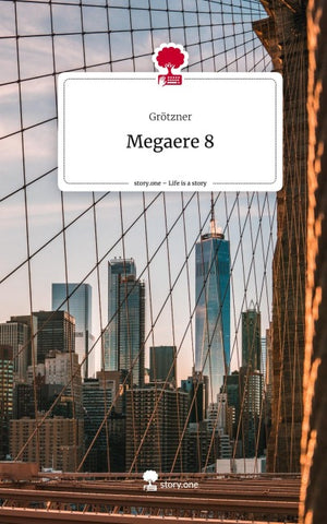 Megaere 8. Life is a Story - story.one